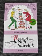 Recept voor een gelukkig huwelijk Melanie Gideon, Gelezen, Melanie Gideon, Ophalen of Verzenden, Nederland