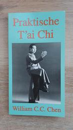 Praktische T'ai Chi - William C.C. Chen, Boeken, Gelezen, Meditatie of Yoga, Ophalen of Verzenden, William C.C. Chen
