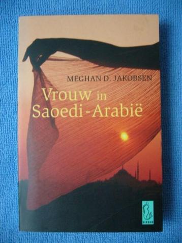 Vrouw in Saoedi-Arabie - Meghan D. Jakobsen nieuw boek beschikbaar voor biedingen