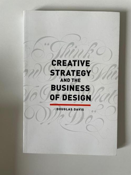 Creative Strategy and the Business of Design, Boeken, Kunst en Cultuur | Fotografie en Design, Zo goed als nieuw, Overige onderwerpen