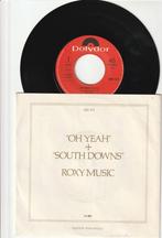 ROXY MUSIC    -    OH YEAH     /////     SOUTH DOWNS   [7''], Verzenden, 1980 tot 2000, Zo goed als nieuw, Overige formaten