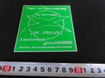 sticker Amsterdam Vogel en Dierenopvang  DE ZWAAN, Ophalen, Zo goed als nieuw