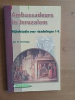 Ambassadeurs in Jeruzalem - Handelingen 1-8 -Woord&Wereld 73, Gelezen, Christendom | Protestants, Ophalen of Verzenden, Ds.W.Wierenga