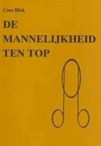 Cees Blok De mannelijkheid ten top, Ophalen of Verzenden