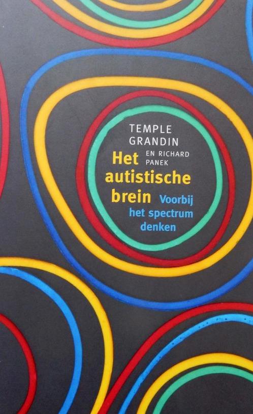 Het autistisch brein - Temple Grandin, Boeken, Psychologie, Zo goed als nieuw, Cognitieve psychologie, Ophalen of Verzenden