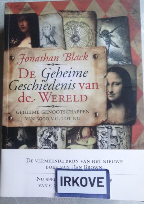 DE GEHEIME GESCHIEDENIS VAN DE WERELD * Jonathan Black *, Boeken, Geschiedenis | Wereld, Zo goed als nieuw, 20e eeuw of later