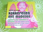 Kokkerellen met modellen - Bastiaan van Schaik, Ophalen of Verzenden, Zo goed als nieuw, Hoofdgerechten