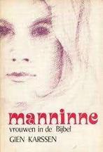 Manninne / Gien Karssen., Boeken, Ophalen of Verzenden, Gelezen, Christendom | Protestants