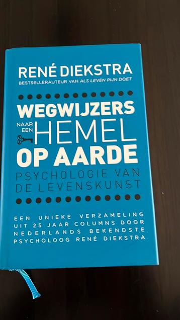 René Diekstra - Wegwijzers naar een hemel op aarde beschikbaar voor biedingen