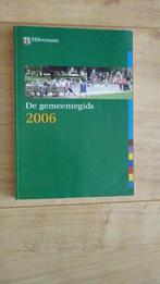 De gemeentegids Hilversum 2006, Ophalen of Verzenden, 20e eeuw of later, Zo goed als nieuw