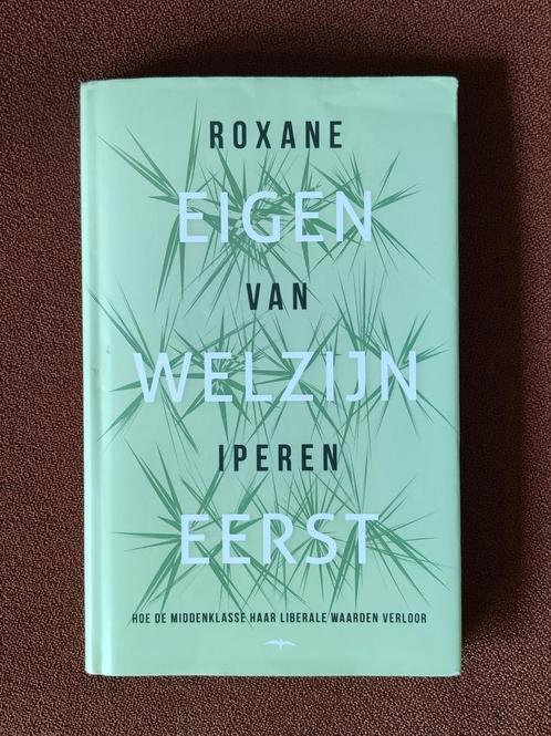 Roxane van Iperen - Eigen welzijn eerst, Boeken, Overige Boeken, Gelezen, Ophalen of Verzenden