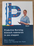 ProActive Nursing: klinisch redeneren in zes stappen, Boeken, Studieboeken en Cursussen, Ophalen of Verzenden, Nieuw, HBO