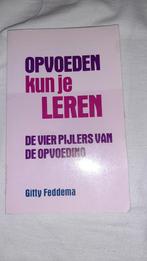 Gitty Feddema - Opvoeden kun je leren, Ophalen of Verzenden, Gelezen, Gitty Feddema