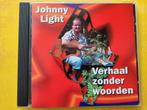 Johnny Light - Verhaal zonder woorden ( Let op = cd ), Ophalen, Zo goed als nieuw, Levenslied of Smartlap