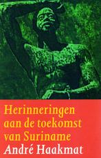 Herinneringen aan de Toekomst van Suriname / 9789029520690, Ophalen of Verzenden, Zo goed als nieuw, Andre Haakmat, Zuid-Amerika