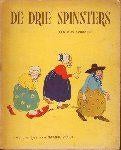 Visser, Naanke, De drie spinsters: een oud sprookje, 1949., Ophalen of Verzenden, Visser, Naanke