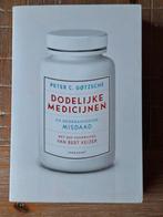 Dodelijke Medicijnen en Georganiseerde Misdaad, Ophalen of Verzenden, Zo goed als nieuw, Peter C. Gøtzsche