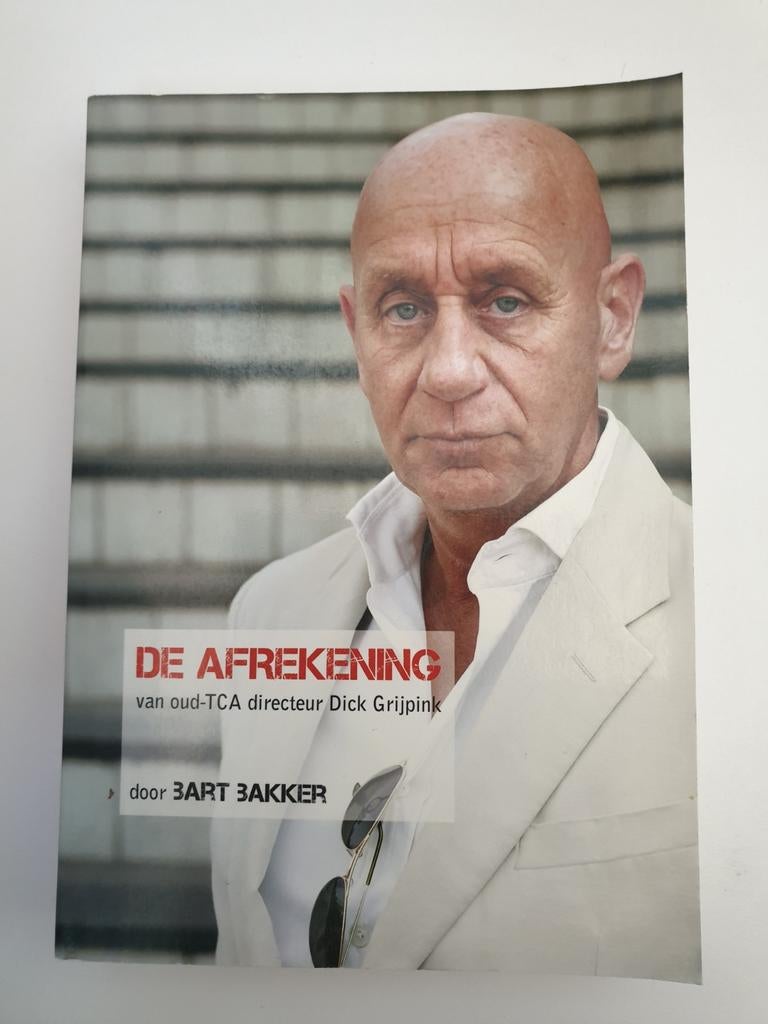 De Afrekening - Dick Grijpink door Bart Bakker, Ophalen of Verzenden, Gelezen, Bart Bakker
