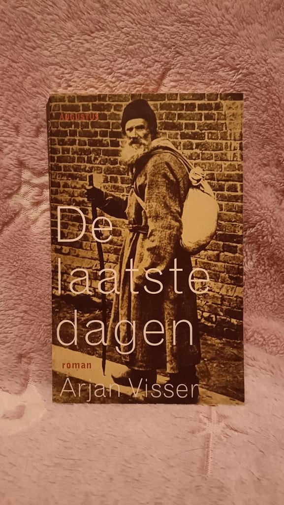 Visser, Arjan - De laatste dagen, Boeken, Arjan Visser, Ophalen of Verzenden, Zo goed als nieuw, Nederland