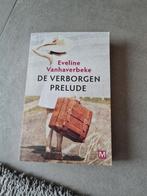 Eveline Vanhaverbeke - De verborgen prelude, Boeken, Eveline Vanhaverbeke, Zo goed als nieuw, Ophalen
