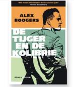 De tijger en de kolibrie van Alex Boogers, Ophalen of Verzenden, Zo goed als nieuw, Alex Boogers, Nederland