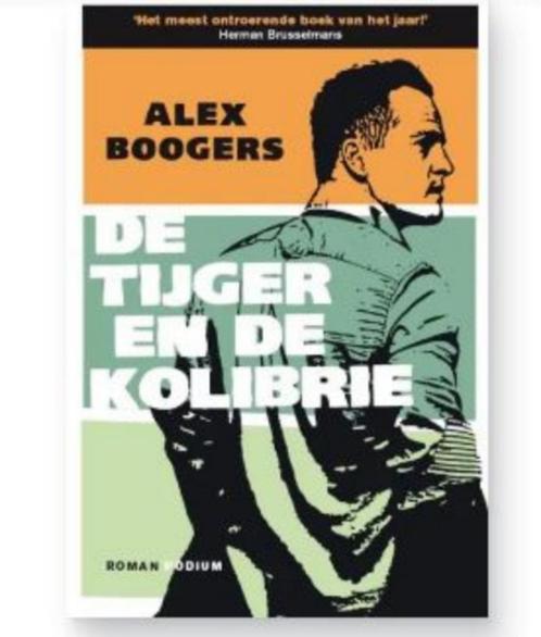 De tijger en de kolibrie van Alex Boogers, Boeken, Romans, Zo goed als nieuw, Nederland, Ophalen of Verzenden