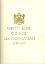 1898-1938 Veertig jaren Koningin der Nederlanden, Ophalen of Verzenden