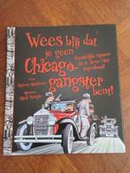 Wees blij dat je geen Chicago-gangster bent!, Ophalen of Verzenden