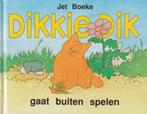 Jet Boeke # Dikkie Dik gaat buiten spelen, 5 of 6 jaar, Fictie algemeen, Verzenden, Jongen of Meisje