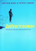 Zelfvertrouwen - Matthew Mckay / 9789058711458, Ophalen of Verzenden, Zo goed als nieuw, Persoonlijkheidsleer, Matthew Mckay