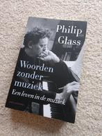 Philip Glass - Woorden zonder muziek - biografie, Ophalen of Verzenden, Zo goed als nieuw, Philip Glass, Kunst en Cultuur