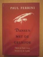 Paul Ferrini - Dansen met de geliefde, Boeken, Ophalen of Verzenden, Zo goed als nieuw