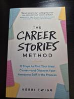 The Career Stories Method Kerri Twigg, Ophalen of Verzenden, Zo goed als nieuw