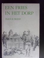 Pleun Troost: Een Fries in het Dorp  (ZIE OMSCHRIJVING), Verzenden, Zo goed als nieuw, Drenthe