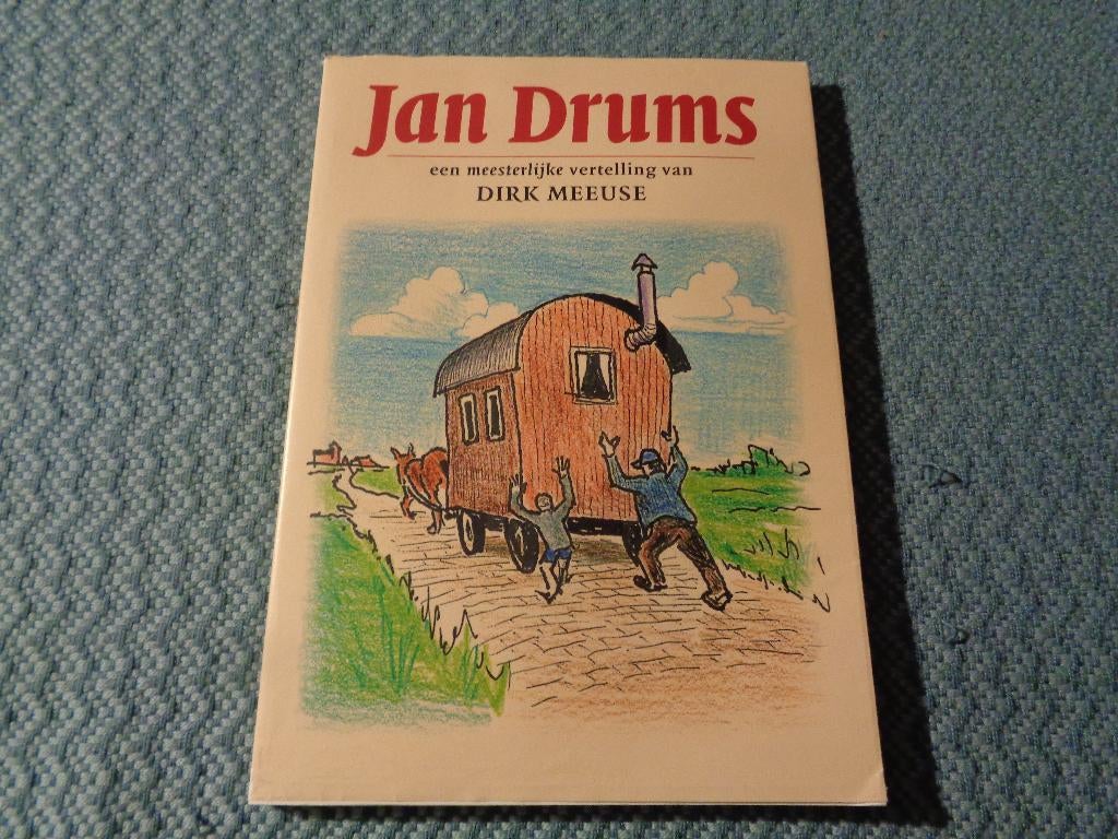 JAN DRUMS een meesterlijke vertelling van Dirk Meeuse, Ophalen of Verzenden, Zo goed als nieuw, Dirk Meeuse