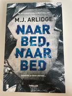 M.J. Arlidge - Naar bed, naar bed, Boeken, Ophalen of Verzenden, Zo goed als nieuw, Nederland, M.J. Arlidge