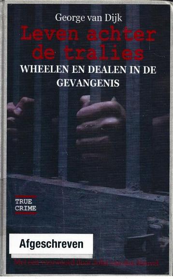 George van Dijk - Leven achter de tralies - autobiografie beschikbaar voor biedingen