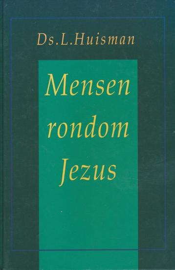 Ds.L.Huisman - Mensen rondom Jezus beschikbaar voor biedingen
