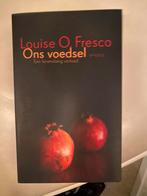 Louise O. Fresco - Ons voedsel, Louise O. Fresco, Ophalen of Verzenden, Zo goed als nieuw