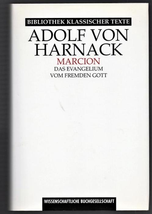 Adolf von Harnack ~ Marcion, Das Evangelium vom fremden Gott, Boeken, Godsdienst en Theologie, Nieuw, Christendom | Katholiek