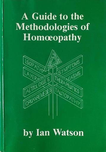 Ian Watson - A Guide to the Methodologies of Homoeopathy beschikbaar voor biedingen