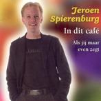 Jeroen Spierenburg - In Dit Cafe (2 Track CDSingle), Cd's en Dvd's, Pop, Ophalen of Verzenden, Zo goed als nieuw