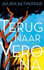 Julien Althuisius - Terug naar Verona, Ophalen of Verzenden, Nederland, Nieuw, Julien Althuisius