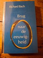 Richard Bach - Brug naar de eeuwigheid, Astrologie, Overige typen, Ophalen of Verzenden, Zo goed als nieuw