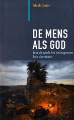 De Mens als God - Mark Lynas / 9789062245109, Mark Lynas, Ophalen of Verzenden, Zo goed als nieuw, Natuurwetenschap