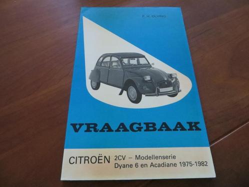 Vraagbaak Citroen 2CV4, 2CV6, Citroen Dyane, Acadiane 75-82, Auto diversen, Handleidingen en Instructieboekjes, Verzenden