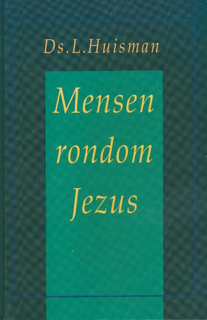 Ds.L.Huisman - Mensen rondom Jezus, Boeken, Godsdienst en Theologie, Gelezen, Ophalen of Verzenden