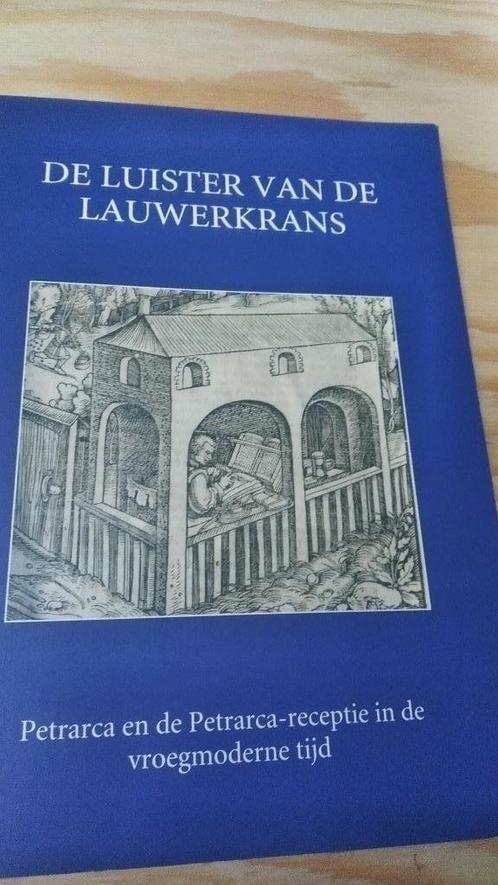 De luister v. d. lauwerkrans Petrarca & de Petrarca-receptie, Boeken, Literatuur, Gelezen, Nederland, Verzenden