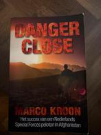 Danger Close - Marco Kroon, Boeken, Ophalen of Verzenden, Zo goed als nieuw