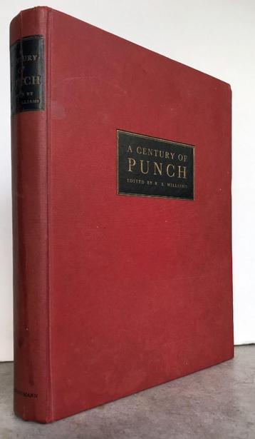 Williams, R.E. (ed.) - A century of Punch (1956)